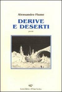 Derive e deserti - Alessandro Fiume - Libro Il Ponte Vecchio 2008, Cammei | Libraccio.it