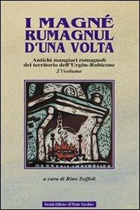 I magné rumagnùl d'una volta  - Libro Il Ponte Vecchio 2008, Ursa major | Libraccio.it