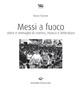 Messi a fuoco. Storie e immagini di cinema - Marco Navone - Libro Il Ponte Vecchio 2008, Mirabilia imaginis | Libraccio.it