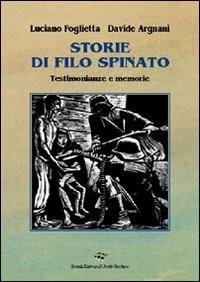 Storie di filo spinato - Luciano Foglietta, Davide Argnani - Libro Il Ponte Vecchio 2009, Memorandum | Libraccio.it