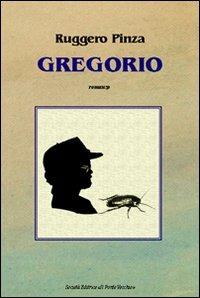 Gregorio - Ruggero Pinza - Libro Il Ponte Vecchio 2009, Romandíola | Libraccio.it