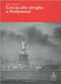 Caccia alle streghe a Hollywood - Mario Guidorizzi - Libro Cierre Edizioni 2001, Sequenze | Libraccio.it