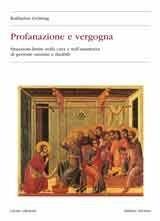 Profanazione e vergogna. Situazioni limite nella cura e nell'assistenza di persone anziane e disabili - Katharina Gröning - Libro Cierre edizioni 2008, Aretusa | Libraccio.it