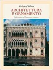 Architettura e ornamento. La decorazione nel Rinascimento veneziano