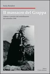 Il massacro del Grappa. Vittime e carnefici del rastrellamento (21-27 settembre 1944)