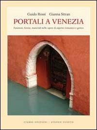 Portali a Venezia - Guido Rossi, Gianna Sitran - Libro Cierre Edizioni 2008, Varie | Libraccio.it