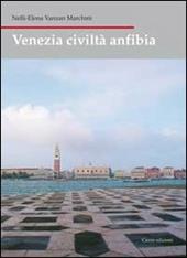 Venezia civiltà anfibia