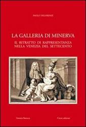 La galleria di Minerva. Il ritratto di rappresentanza nella Venezia del Settecento