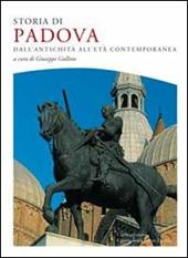 Storia di Padova. dall'antichità all'età contemporanea