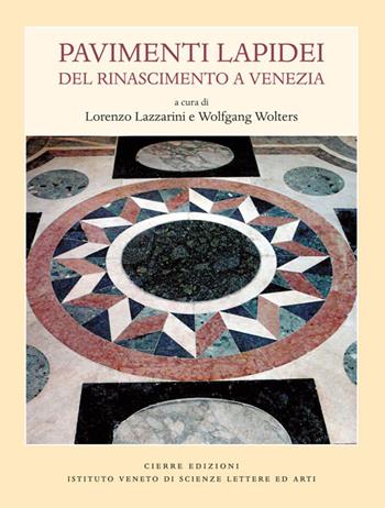 Pavimenti lapidei del Rinascimento a Venezia. Ediz. illustrata  - Libro Cierre edizioni 2010 | Libraccio.it