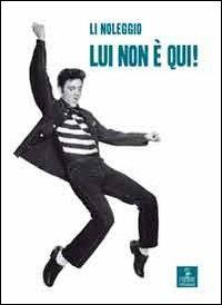 Lui non è qui! - Li Noleggio - Libro Cierre edizioni 2011 | Libraccio.it