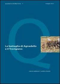 La battaglia di Agnadello e il Trevigiano  - Libro Cierre Edizioni 2011, Quaderni di villa Emo | Libraccio.it