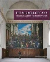 The miracle of Cana. The originality of the reproduction. The Wedding at Cana by Paolo Veronese: the biography of a painting, the creation of a facsimile...