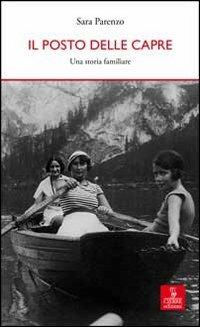 Il posto delle capre - Sara Parenzo - Libro Cierre edizioni 2012, Percorsi della memoria | Libraccio.it