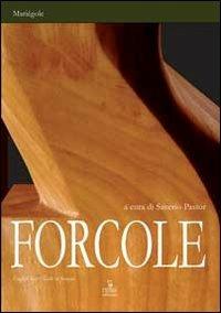 Forcole. Ediz. multilingue  - Libro Cierre edizioni 2012, Mariègole | Libraccio.it