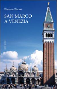 San Marco a Venezia - Wolfgang Wolters - Libro Cierre Edizioni 2014, Quaderni delle Regaste | Libraccio.it