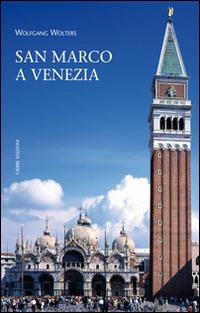 San Marco a Venezia - Wolfgang Wolters - Libro Cierre edizioni 2014, Quaderni delle Regaste | Libraccio.it