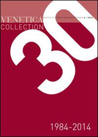 Venetica collection 1984-2014. Trent'anni di storia regionale  - Libro Cierre Edizioni 2014 | Libraccio.it