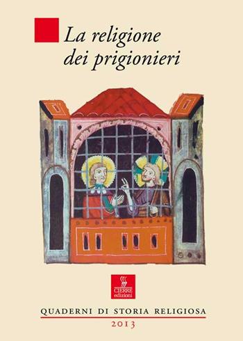 La religione dei prigionieri - Maria Clara Rossi - Libro Cierre edizioni 2015, Quaderni di storia religiosa | Libraccio.it