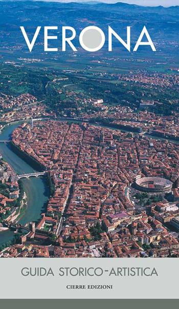 Verona. Guida storico artistica - Penelope Brownell, Francesco Curcio - Libro Cierre Edizioni 2016 | Libraccio.it