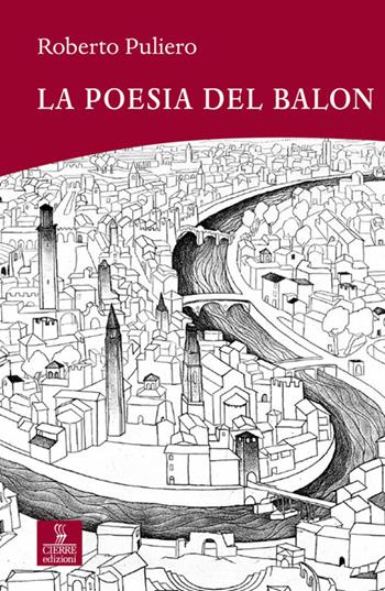 La poesia del balon - Roberto Puliero - Libro Cierre edizioni 2015 | Libraccio.it