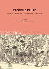 Venetica. Annuario di storia delle Venezie in età contemporanea (2018). Vol. 1: Vaccini e paure. Salute pubblica, resistenze popolari.