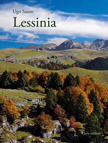 Lessinia - Ugo Sauro - Libro Cierre edizioni 2018 | Libraccio.it