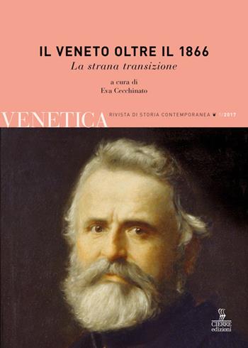 Il Veneto oltre il 1866. La strana transizione  - Libro Cierre edizioni 2017, Venetica. Rivista di storia contemporanea | Libraccio.it