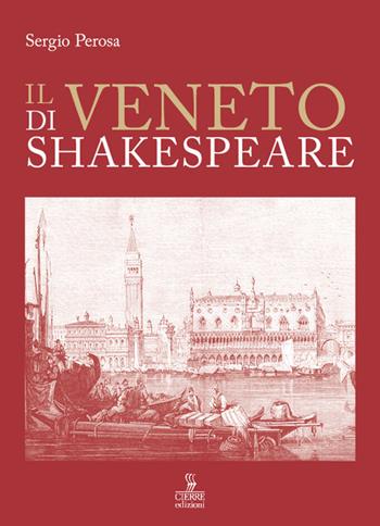 Il Veneto di Shakespeare - Sergio Perosa - Libro Cierre edizioni 2019 | Libraccio.it