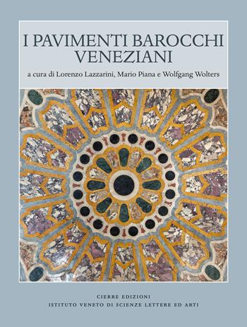 Pavimenti barocchi veneziani. Ediz. illustrata  - Libro Cierre Edizioni 2018 | Libraccio.it