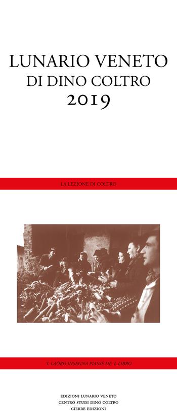 Lunario veneto 2019. I giorni di Dino Coltro - Dino Coltro - Libro Cierre edizioni 2018 | Libraccio.it