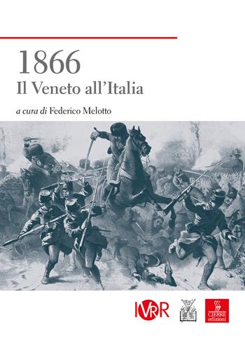 1866. Il Veneto all'Italia  - Libro Cierre edizioni 2019 | Libraccio.it