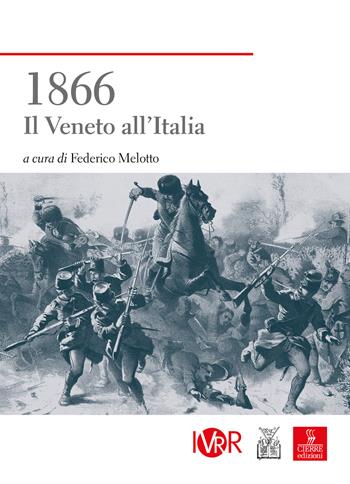 1866. Il Veneto all'Italia  - Libro Cierre Edizioni 2019 | Libraccio.it
