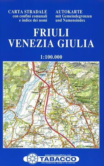 Carta stradale Friuli Venezia Giulia 1:100.000. Con indice dei nomi  - Libro Tabacco 2008, Carta stradale Friuli Venezia Giulia | Libraccio.it