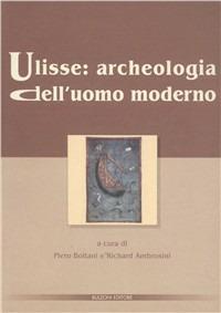 Ulisse: archeologia dell'uomo moderno  - Libro Bulzoni 1998, Dip. di anglistica. Studi e ricerche | Libraccio.it