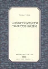 L' autobiografia moderna. Storia, forme, problemi