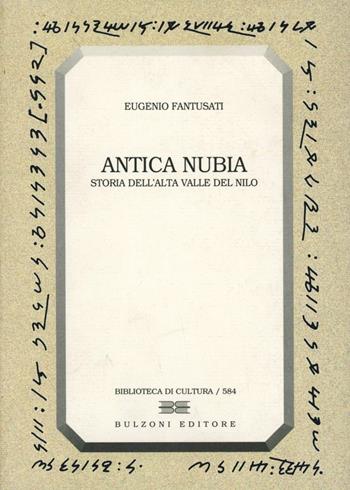 Antica Nubia. Storia dell'alta valle del Nilo - Eugenio Fantusati - Libro Bulzoni 1999, Biblioteca di cultura | Libraccio.it