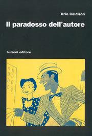 Il paradosso dell'attore - Orio Caldiron - Libro Bulzoni 2004, Cinema/Studio | Libraccio.it