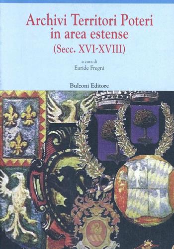Archivi, territori, poteri in area estense (secc. XVI-XVIII)  - Libro Bulzoni 2000, Centro studi Europa corti. Bibl. '500 | Libraccio.it