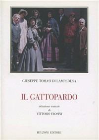 Il Gattopardo - Giuseppe Tomasi di Lampedusa, Vittorio Frosini - Libro Bulzoni 2008, Biblioteca teatrale | Libraccio.it