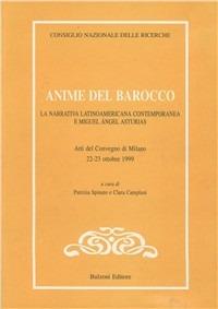 Anime del Barocco. La narrativa latinoamericana contemporanea e Miguel Ángel Asturias  - Libro Bulzoni 2000, CNR-Letterature e Culture dell'America Latina | Libraccio.it