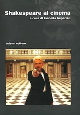 Shakespeare al cinema  - Libro Bulzoni 2013, Cinema/Studio | Libraccio.it