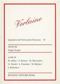 Quaderni del Novecento francese. Vol. 18: Verlaine.  - Libro Bulzoni 2006, Quaderni del Novecento francese | Libraccio.it