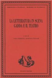 La letteratura in scena. Gadda e il teatro