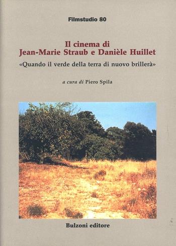 Il cinema di Jean-Marie Straub e Danièle Huillet  - Libro Bulzoni 2001, Varia | Libraccio.it