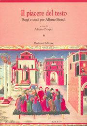 Il piacere del testo. Saggi e studi per Albano Biondi  - Libro Bulzoni 2001, Centro studi Europa corti. Bibl. '500 | Libraccio.it
