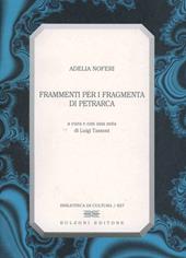 Frammenti per i Fragmenta di Petrarca