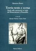 Teoria, testo e scena. Studi sullo spettacolo in Italia dal Rinascimento a Pirandello - Giovanna Romei - Libro Bulzoni 2002, Studi (e testi) italiani | Libraccio.it