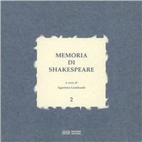 Memoria di Shakespeare. Vol. 2  - Libro Bulzoni 2002, Memorie di Shakespeare | Libraccio.it