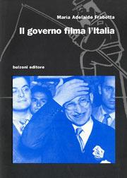 Il governo filma l'Italia - M. Adelaide Frabotta - Libro Bulzoni 2002, Cinema/Studio | Libraccio.it